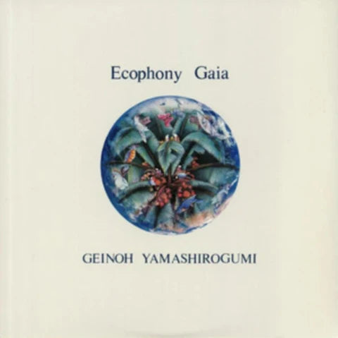 Geinoh Yamashirogumi - Ecophony Gaia