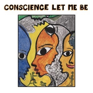 Various - Conscience Let Me Be