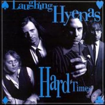 Laughing Hyenas - Hard Times