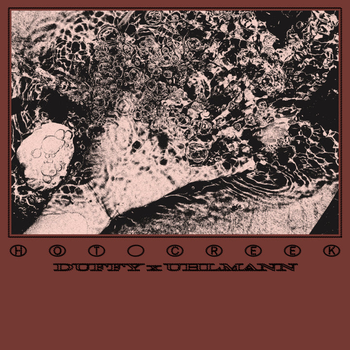 Duffy x Uhlmann - Hot Creek