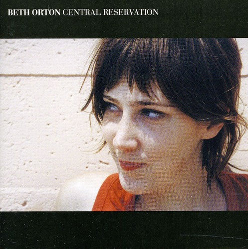 Beth Orton - Central Reservation (UK import)