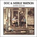 Doc & Merle Watson - Down South