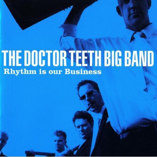 The Dr. Teeth Big Band - Rhythm Is Our Business