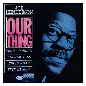 Joe Henderson - Our Thing