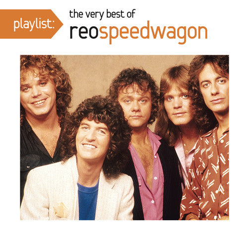 REO Speedwagon – Playlist: The Very Best Of REO Speedwago