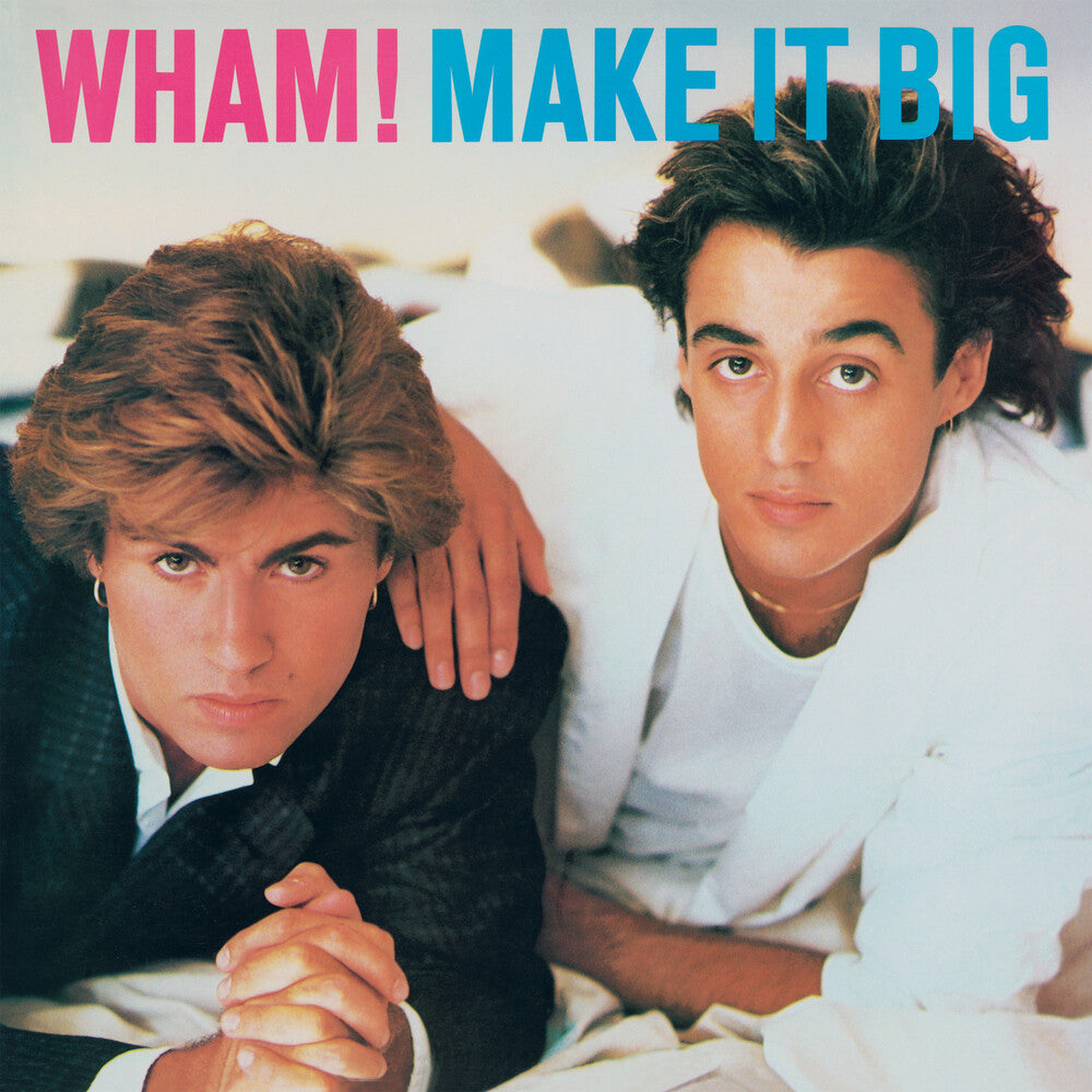 the album cover for Wham! - Make It Big