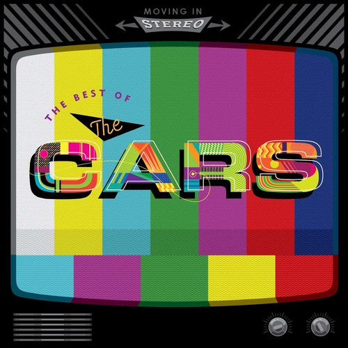 The Cars - Moving in Stereo: The Best of the Cars