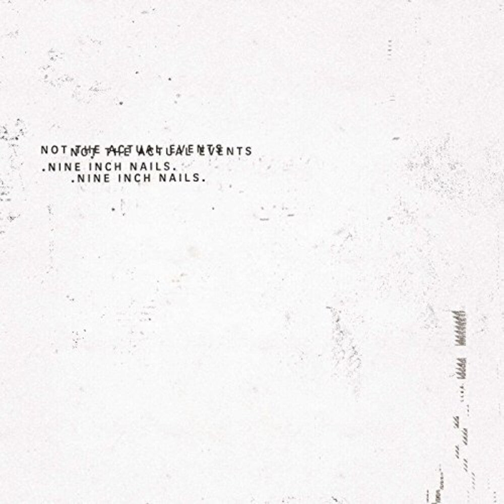 the album cover for Nine Inch Nails - Not The Actual Events