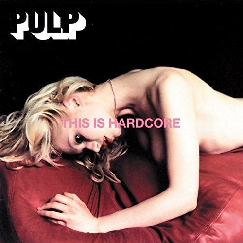 Pulp - This Is Hardcore (French import)