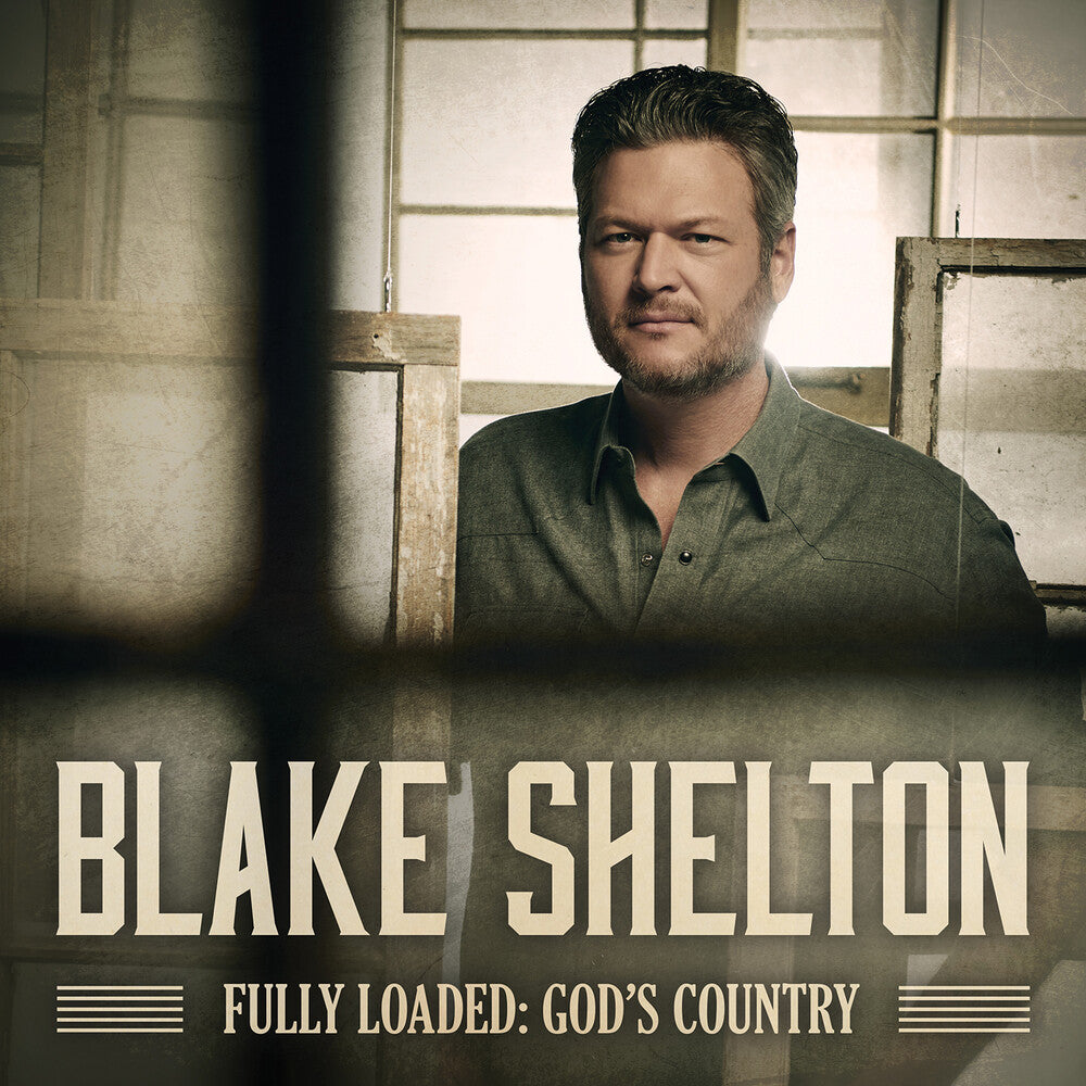 the album cover for Blake Shelton - Fully Loaded: God's Country