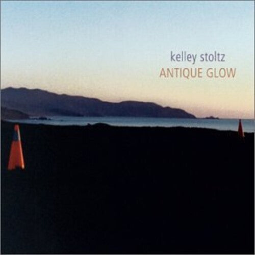Kelley Stoltz - Antique Glow (20th Anniversary)