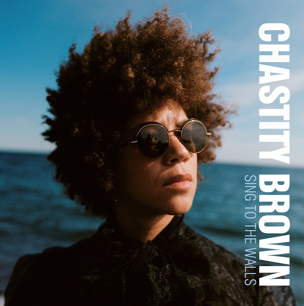 the album cover for Chastity Brown - Sing To The Walls
