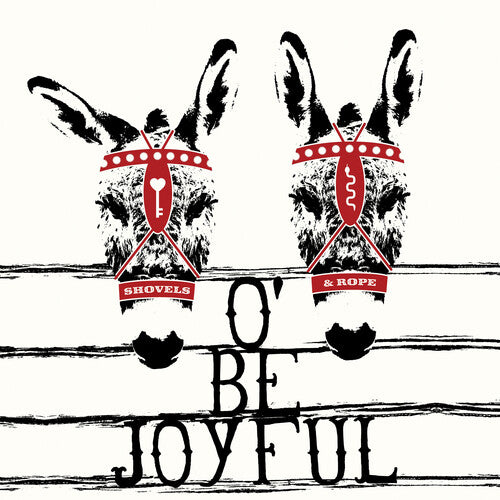Shovels & Rope - O Be Joyful (10th anniversary)