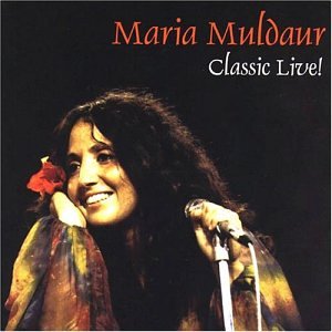 Maria Muldaur - Classic Live!