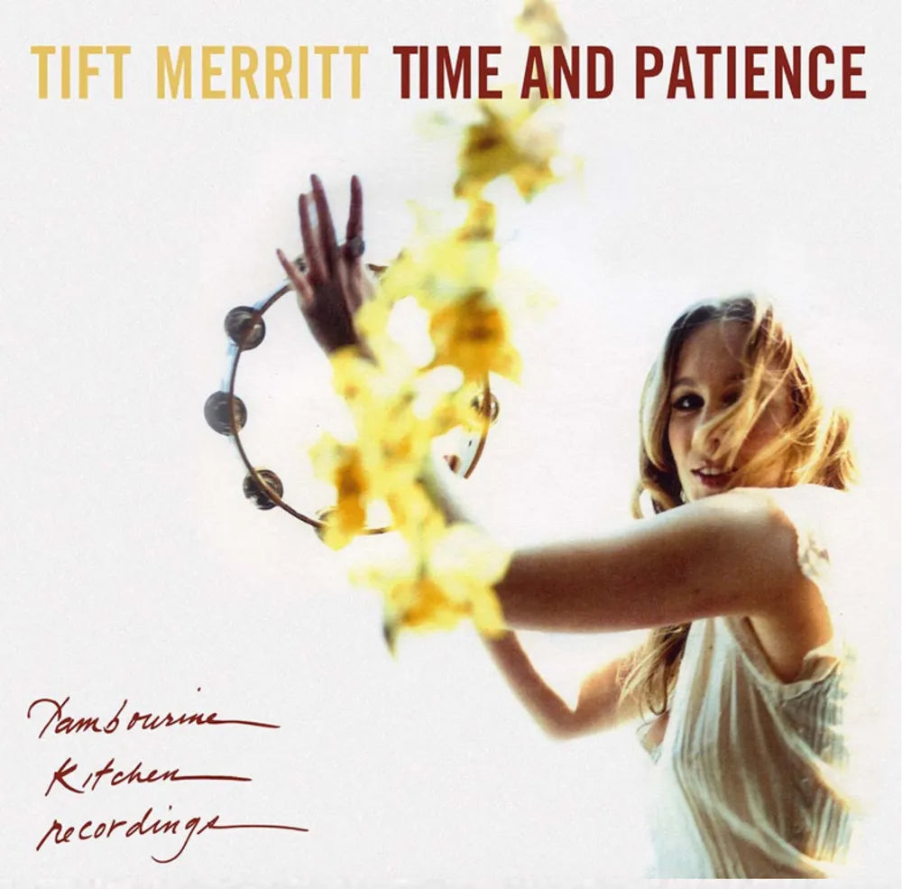 Tift Merritt - Time And Patience