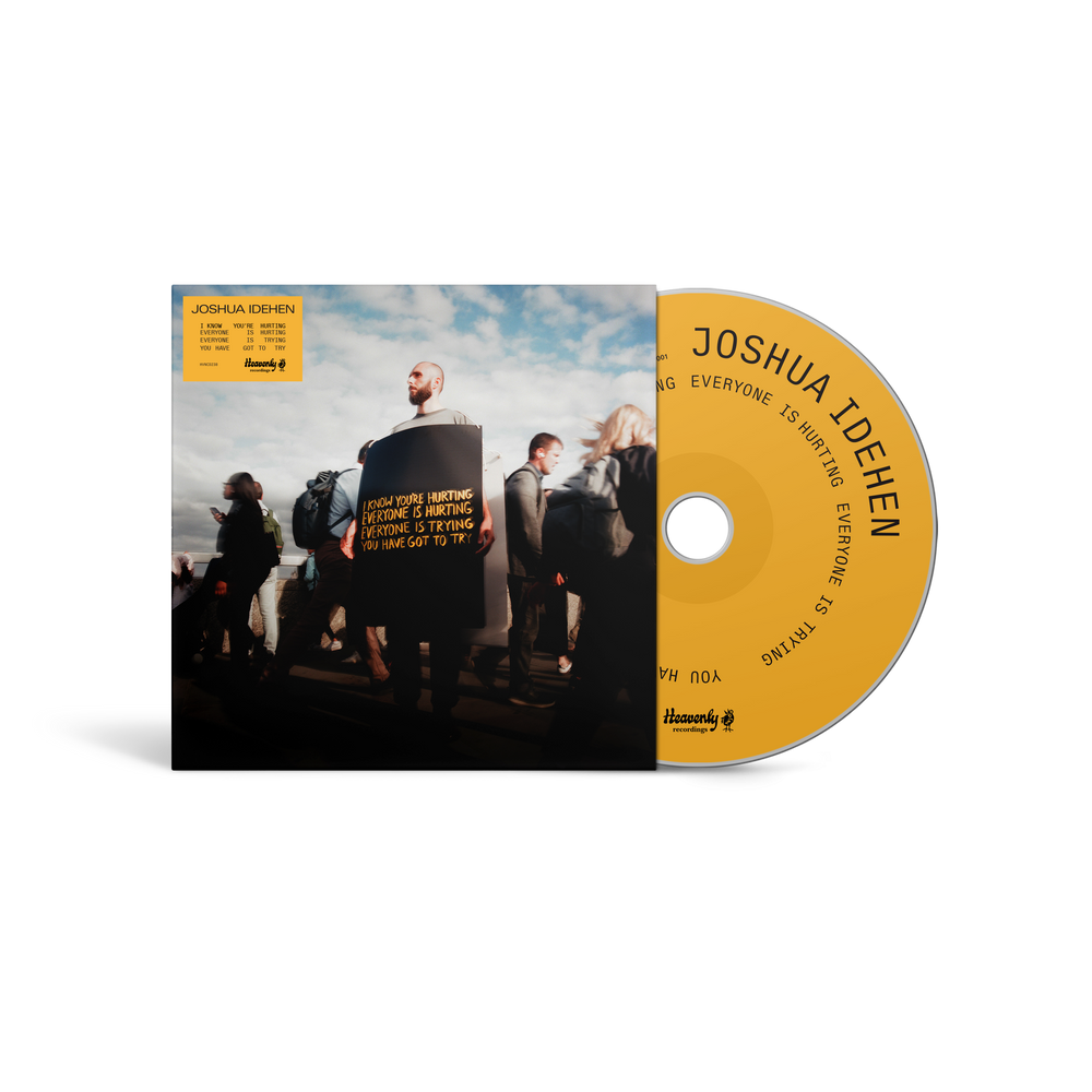 Pre-Order: Joshua Idehen - I Know You’re Hurting, Everyone Is Hurting, Everyone Is Trying, You Have Got To Try