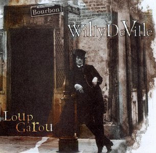 Willy DeVille – Loup Garou CD