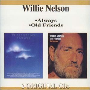 Willie Nelson- Always/Old Friends CD