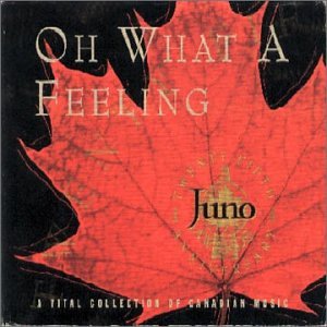 Various – Oh What A Feeling (A Vital Collection Of Canadian Music) CD