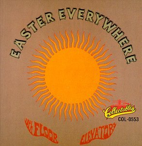 Thirteenth Floor Elevators – Easter Everywhere CD