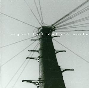 Dakota Suite – Signal Hill CD