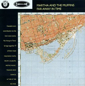 Martha And The Muffins – Far Away In Time CD