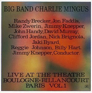 Big Band Charlie Mingus* – Live At The Theatre Boulogne-Billancourt Paris Vol. 1 CD