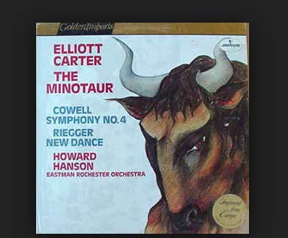 Elliot Carter - The Minotaur LP