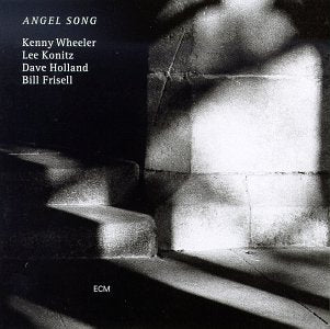 Kenny Wheeler / Lee Konitz / Dave Holland / Bill Frisell – Angel Song CD