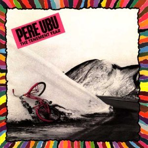 Pere Ubu – The Tenement Year CD