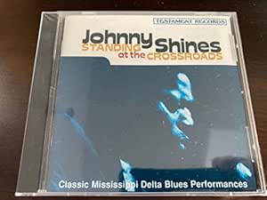 Standing At The Crossroads - Johnny Shines