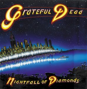 Grateful Dead - Nightfall Of Diamonds