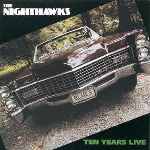 The Nighthawks - Ten Years Live LP