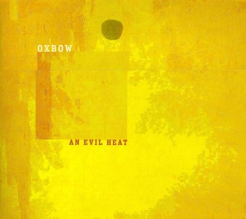 Oxbow – An Evil Heat CD