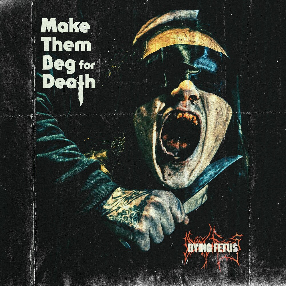 the album cover for Dying Fetus - Make Them Beg For Death
