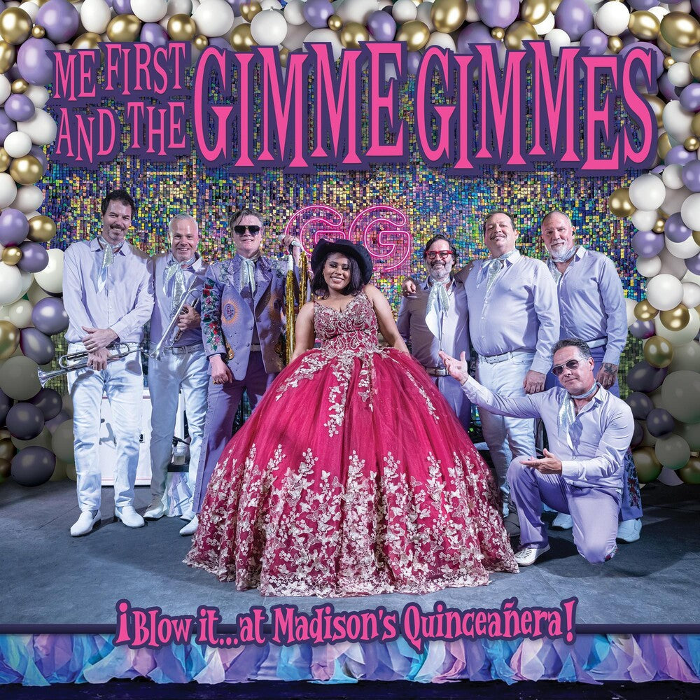 the album cover for Me First / Gimme Gimmes - Blow It At Madison's Quinceanera