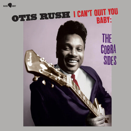 Otis Rush - I Can't Quit You Baby / The Cobra Sides - Limited 180-Gram Vinyl with Bonus Tracks