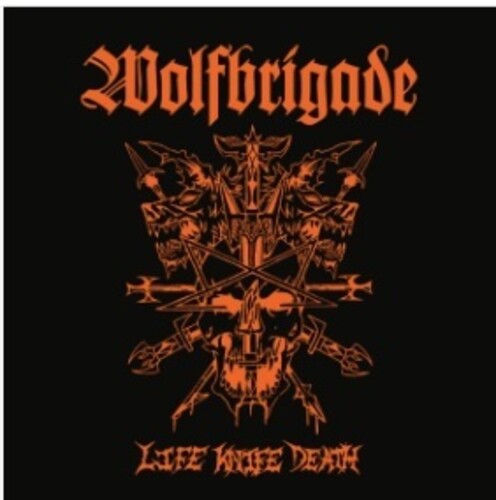 Wolfbrigade - Life Knife Death