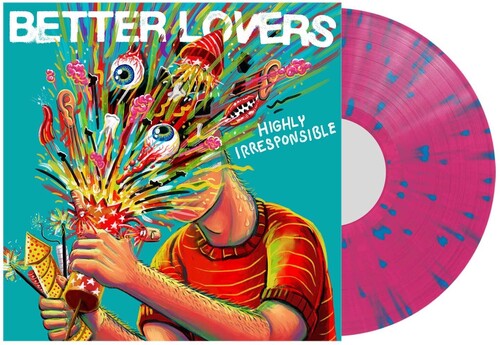 Better Lovers - Highly Irresponsible - Pink & Blue Splatter