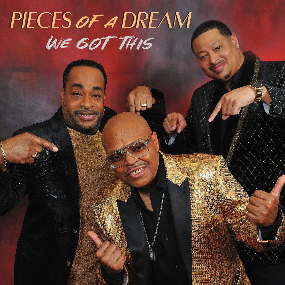 Pieces Of A Dream - We Got This