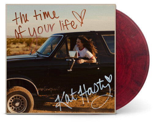 Kat Hasty - The Time Of Your Life (merlot vinyl, autographed)