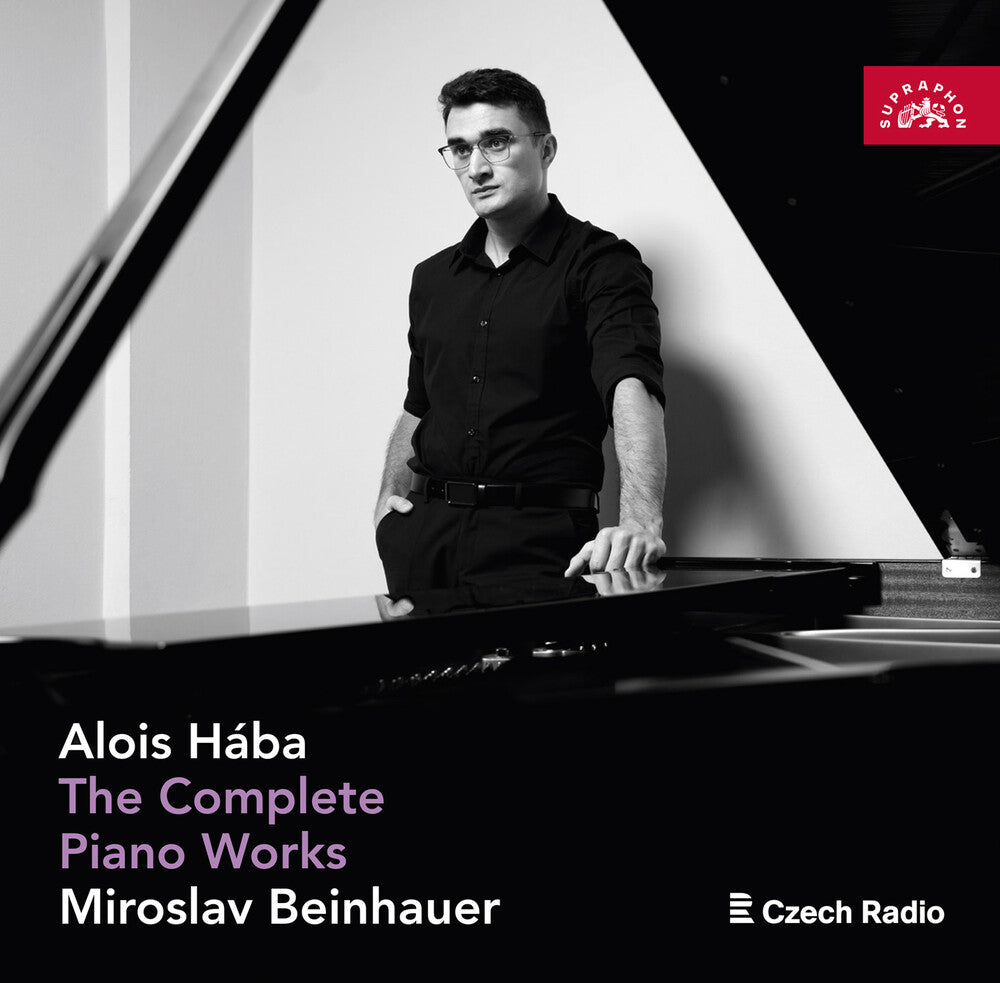 Miroslav Beinhauer - Alois Haba: The Complete Piano Works - Miroslav