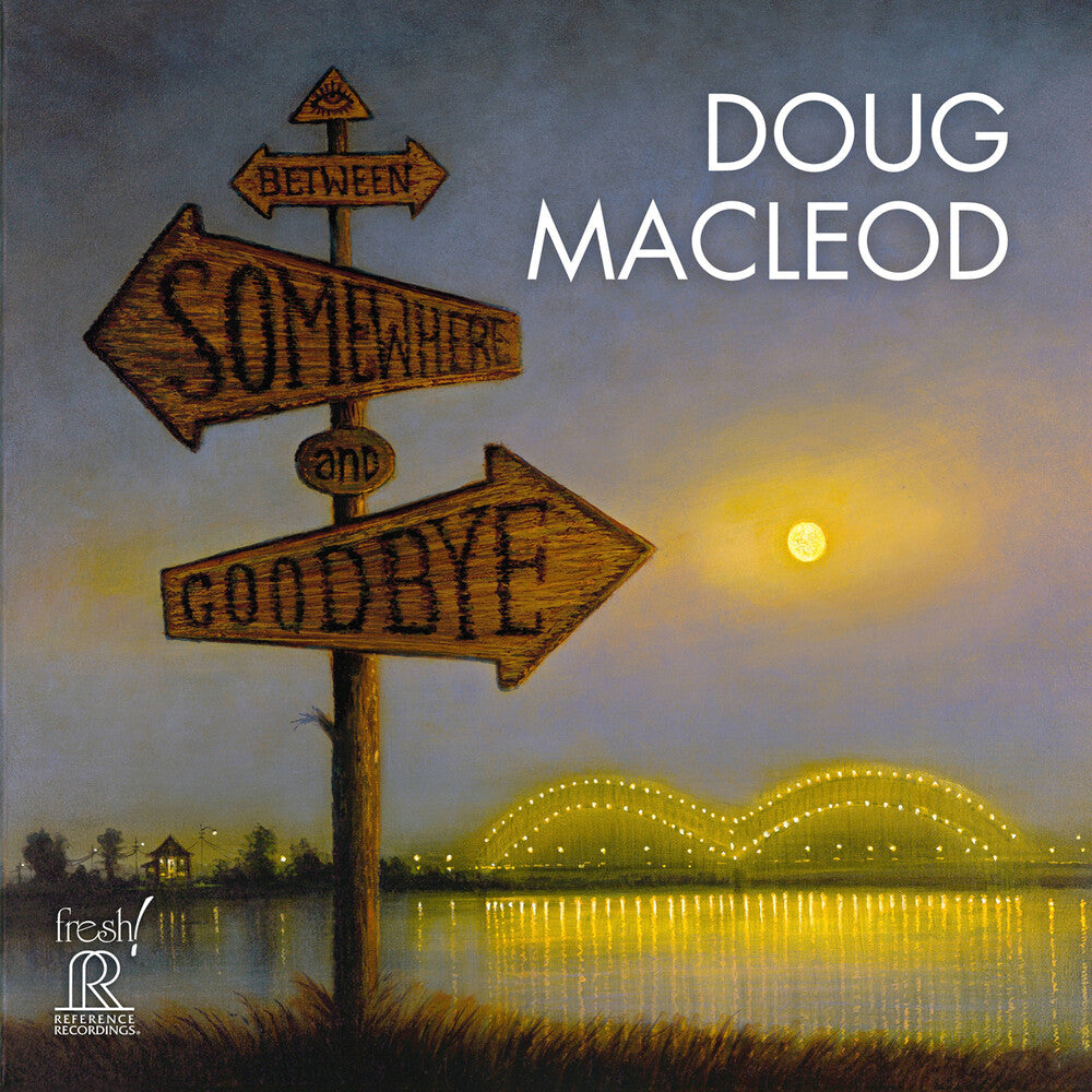 Doug Macleod - Between Somewhere & Goodbye