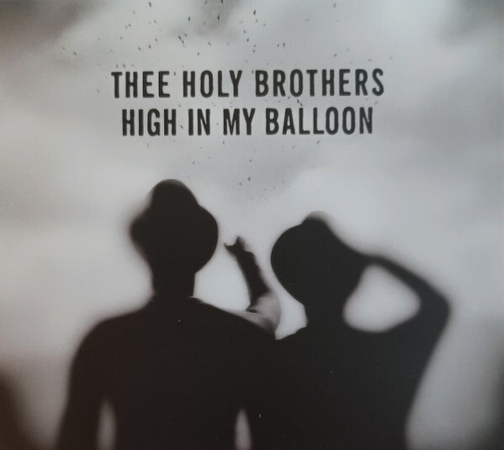 Thee Holy Brothers - High In My Balloon