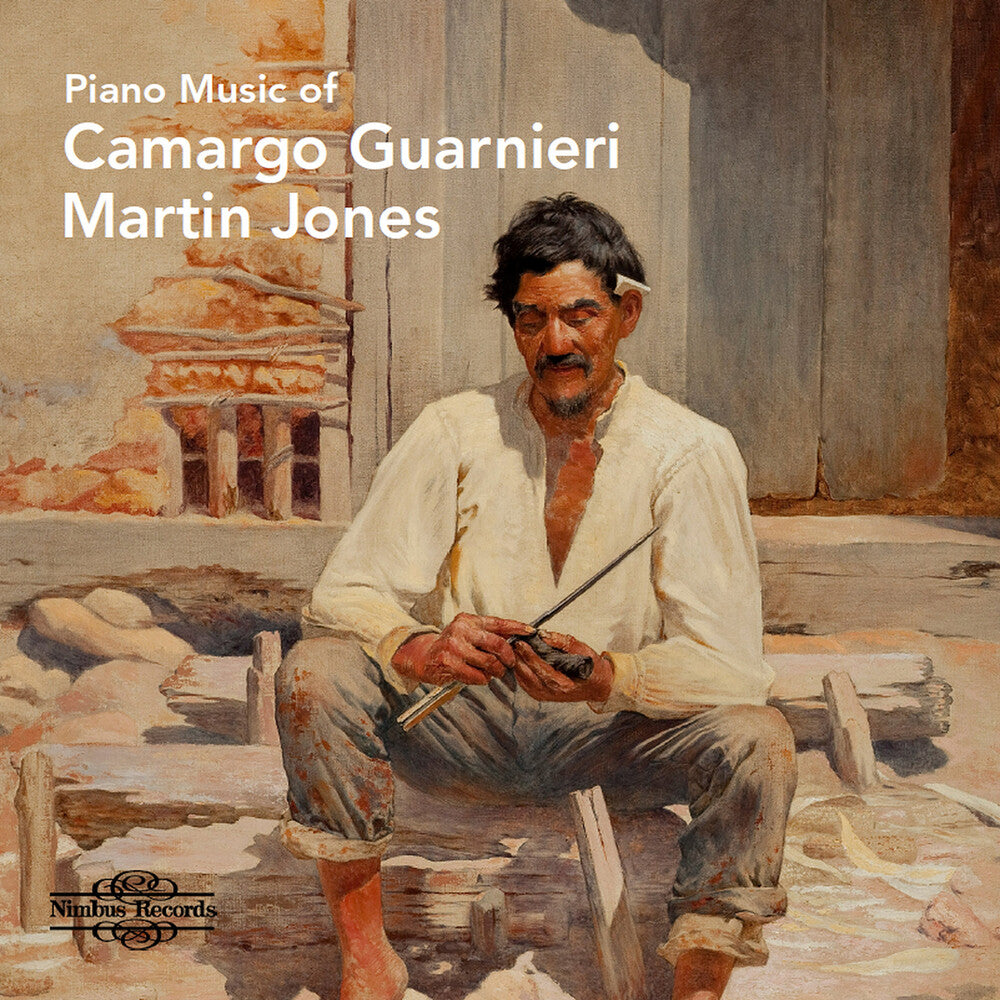 Martin, Jones / Guarnieri - Piano Music of Camargo Guarnieri