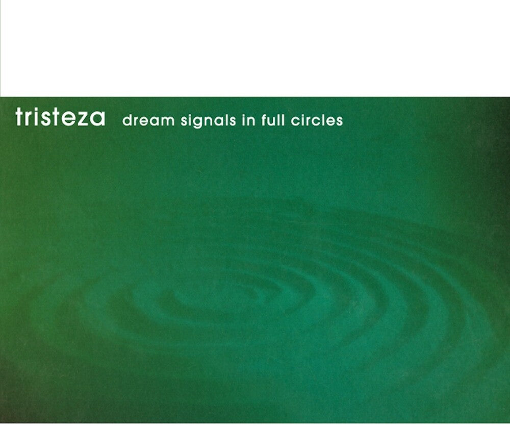 Tristeza - Dream Signals In Full Circles