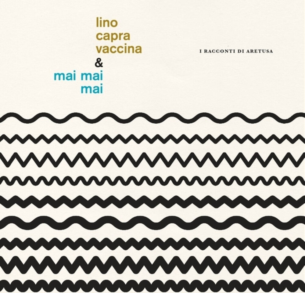 the album cover for Lino Vaccina Capra / Mai Mai Mai - I Racconti Di Aretusa