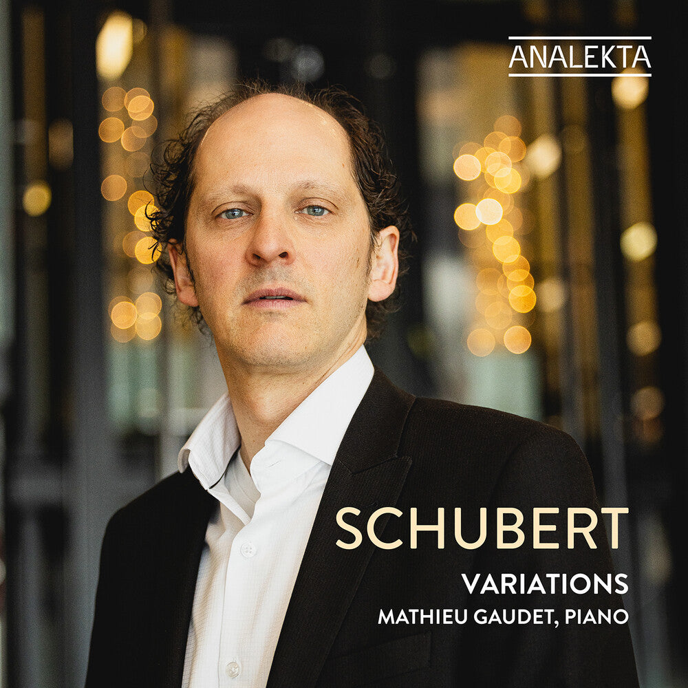 Mathieu Gaudet - Schubert: Variations