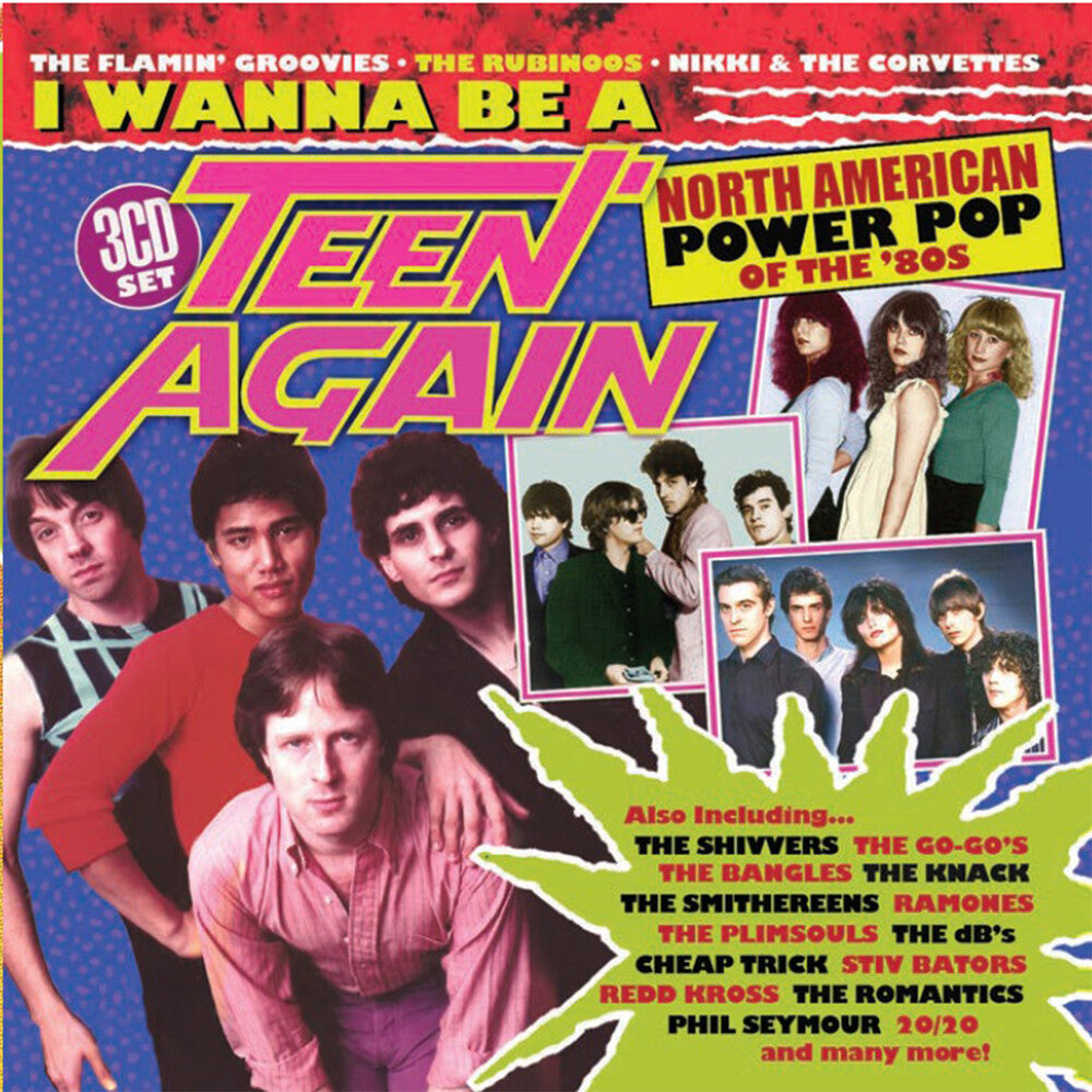 I Wanna Be A Teen Again: American Power Pop 80-89 - I Wanna Be A Teen Again: American Power Pop 80-89
