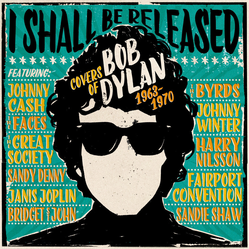 I Shall Be Released: Covers Of Bob Dylan 1963-1970 - I Shall Be Released: Covers Of Bob Dylan 1963-1970